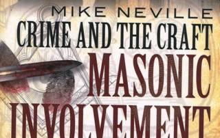 Crime and the Craft: Masonic involvement in murder, treason and scandal